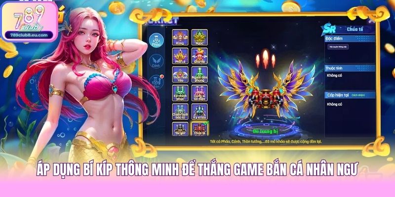 Áp dụng bí kíp thông minh để thắng game bắn cá nhân ngư