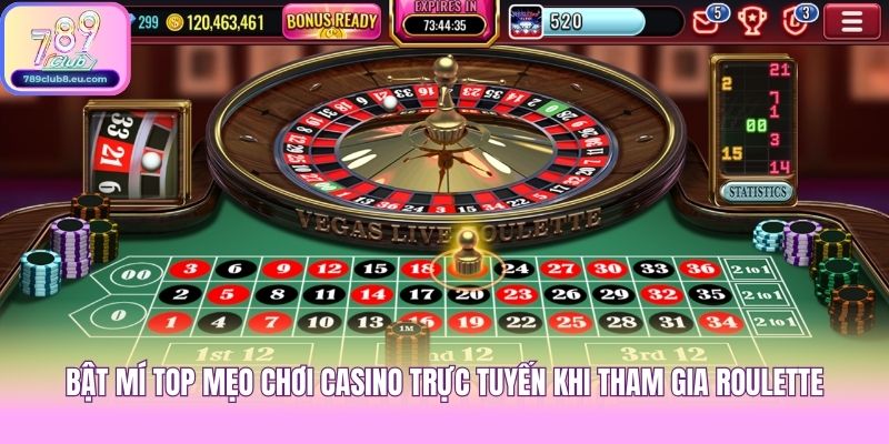 Bật mí top mẹo chơi casino trực tuyến khi tham gia Roulette