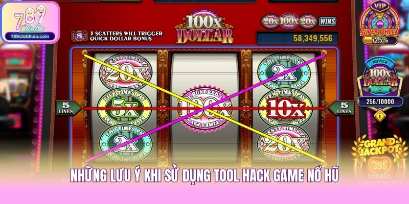 Những lưu ý khi sử dụng tool hack game nổ hũ