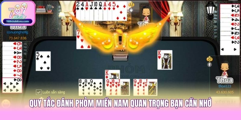 Quy tắc đánh Phỏm Miền Nam quan trọng bạn cần nhớ