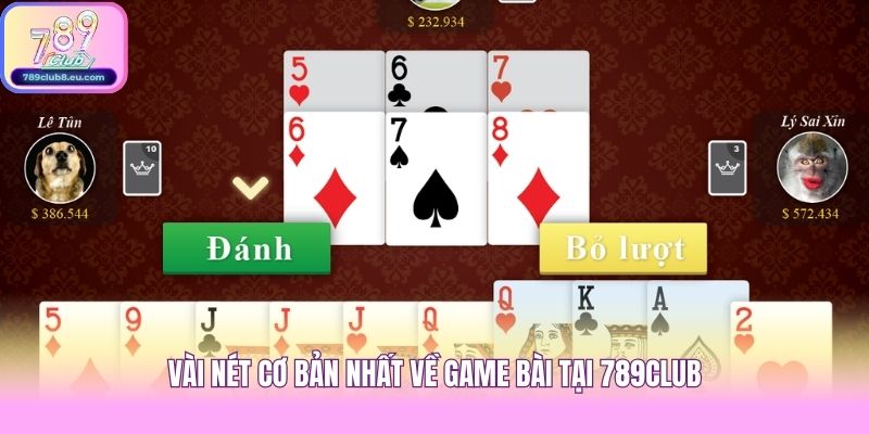 Vài nét cơ bản nhất về game bài tại 789club